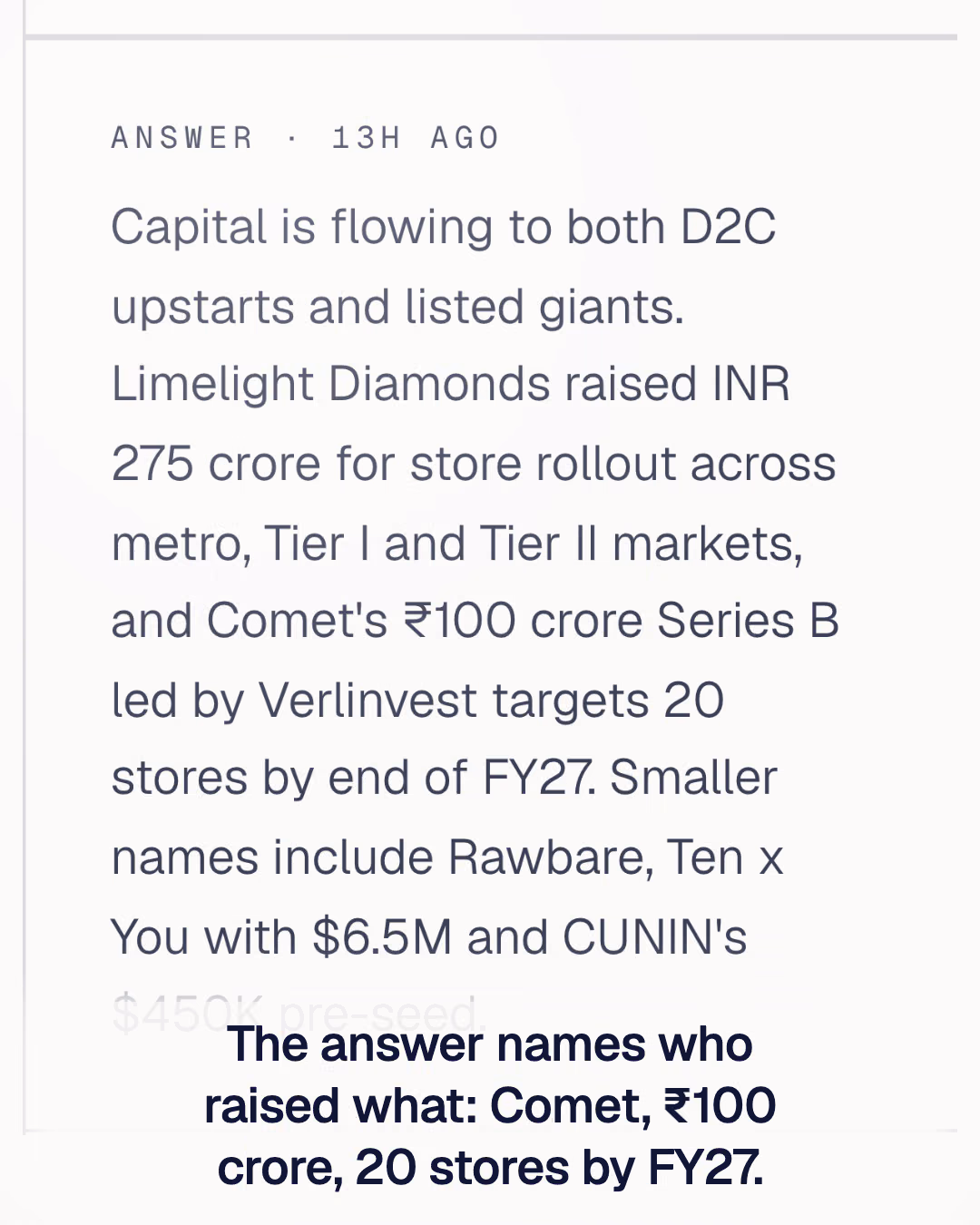 Still from the film: RetailIntel’s answer to “Which brands are raising money to fund retail expansion?”, naming Limelight Diamonds' INR 275 crore and Comet’s ₹100 crore Series B, with the caption: The answer names who raised what: Comet, ₹100 crore, 20 stores by FY27.