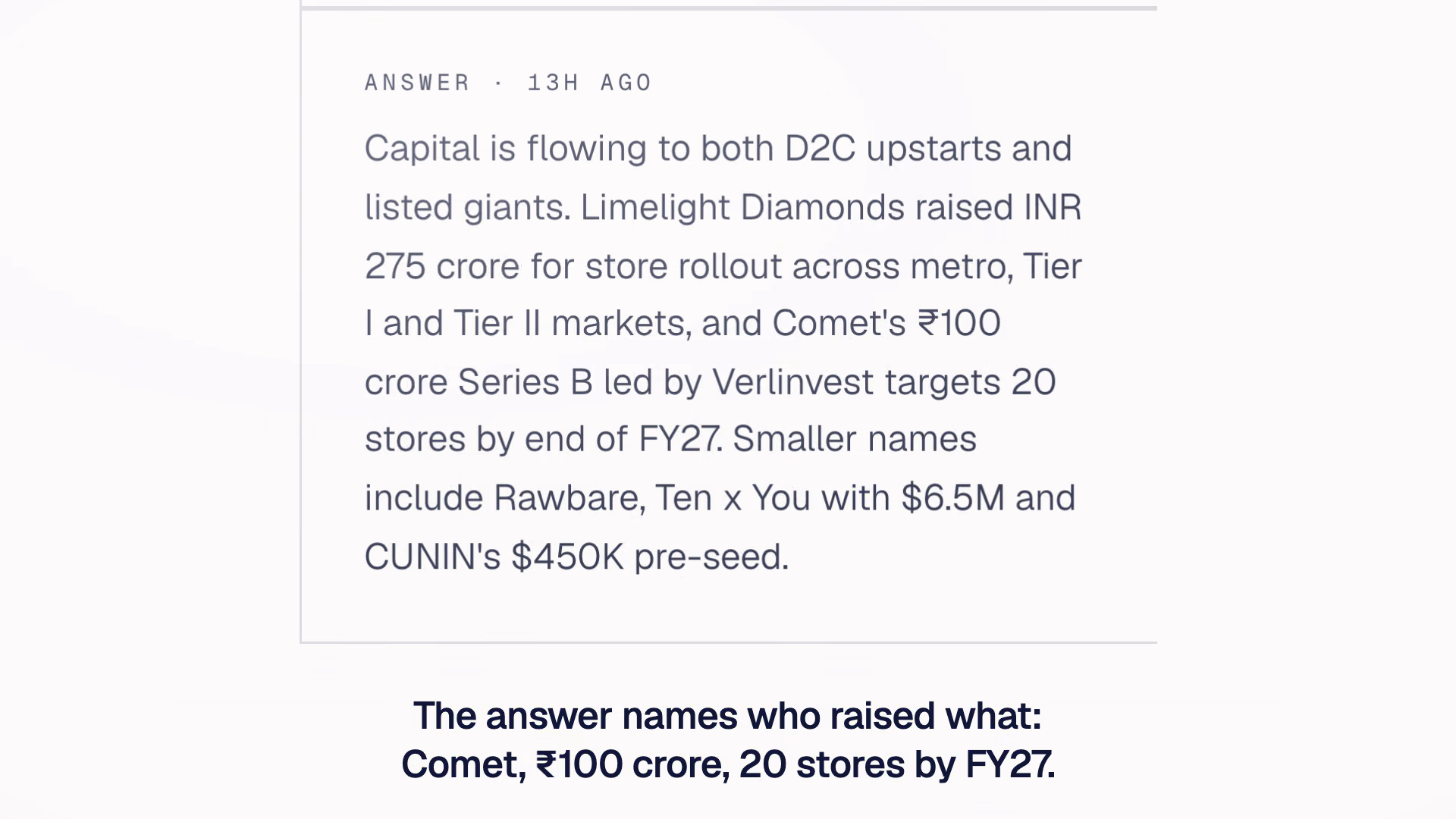 Still from the film: RetailIntel’s answer to “Which brands are raising money to fund retail expansion?”, naming Limelight Diamonds' INR 275 crore and Comet’s ₹100 crore Series B, with the caption: The answer names who raised what: Comet, ₹100 crore, 20 stores by FY27.